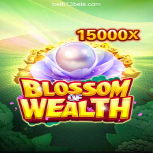 BlossomofWealth: A Journey Through the Slots on Bet613.COM