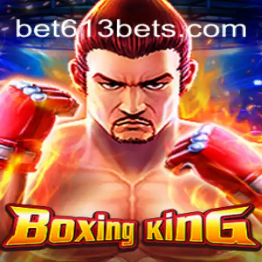 Explore the Thrilling World of BoxingKing on Bet613.COM - Official Slots Brasil #1