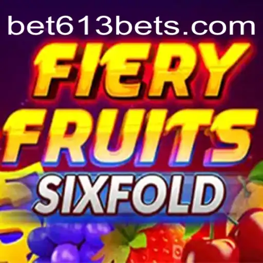 Experience the Thrill of FieryFruitsSixFold on Bet613.COM Platform