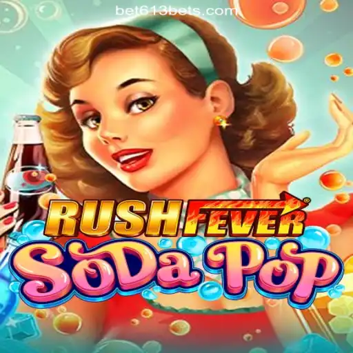 RushFeverSodaPop: Dive into the Ultimate Gaming Experience on Bet613.COM Platform-Oficial Slots Brasil #1