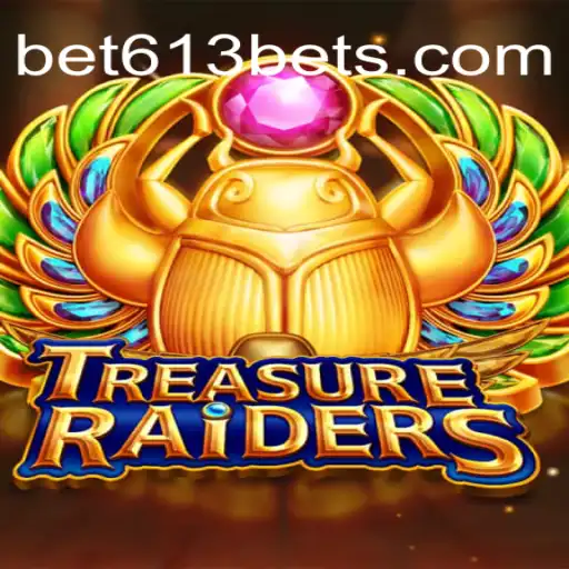 Exploring the Thrilling World of TREASURERAIDERS on Bet613.COM Platform