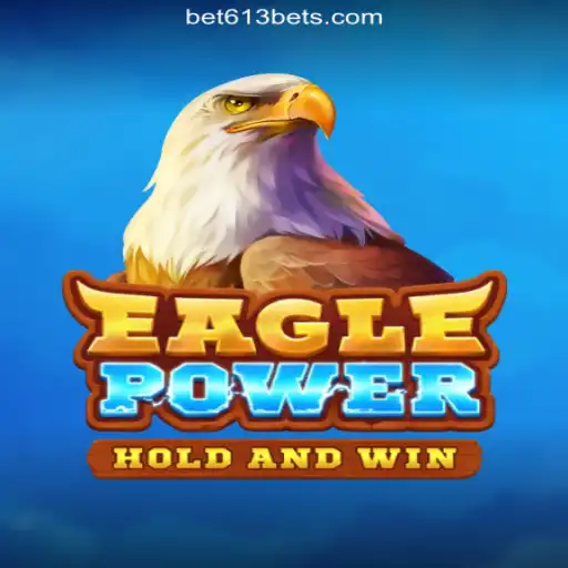 EaglePower: Soaring to New Heights with Bet613's Oficial Slots Brasil #1