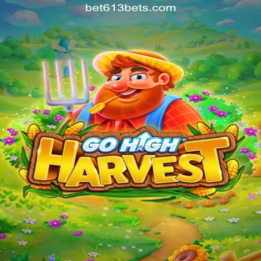 GoHighHarvest: A Deep Dive into the Ultimate Slot Experience