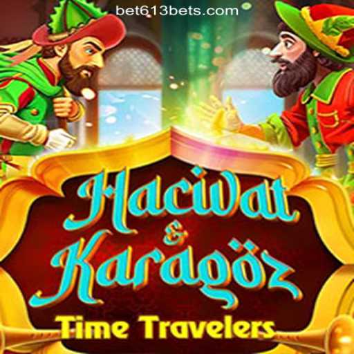 Explore the Thrilling World of HacivatandKaragoz on Bet613.COM: Official Slots Brasil #1