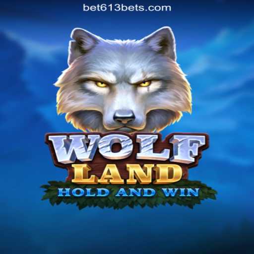 Explore WolfLand: An Exciting Adventure on Bet613.COM Platform
